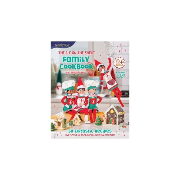 The Elf on the Shelf Family Cookbook - by Chanda A Bell (Hardcover) - Picture 1 of 5